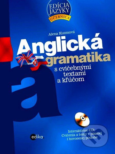 Anglická gramatika s cvičebnými textami a kľúčom - Alena Kuzmová - obrázek 1