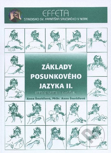 Základy posunkového jazyka II. - Anna Šmehilová - obrázek 1