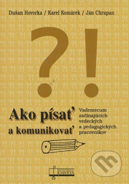 Ako písať a komunikovať - Dušan Hovorka, Karel Komárek, Ján Chrapan - obrázek 1