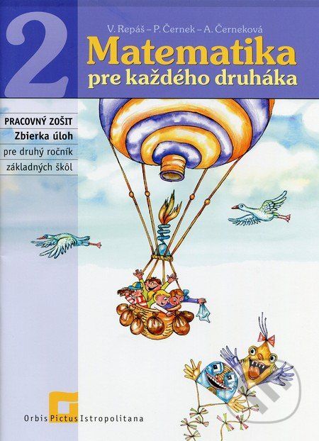 Matematika pre každého druháka (Pracovný zošit) - Pavol Černek, Vladimír Repáš - obrázek 1