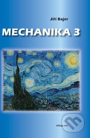 Mechanika 3 - Jiří Bajer - obrázek 1