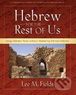 Using Hebrew Tools Without Mastering Biblical Hebrew - Lee M. Fields - obrázek 1