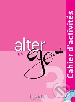 Alter Ego + 3: Cahier d'activités - Catherine Dollez, Sylvie Pons, Pascale Trévisiol - obrázek 1