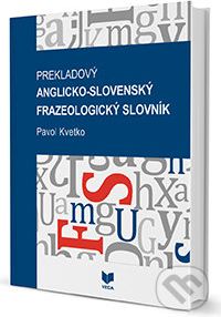 Prekladový anglicko-slovenský frazeologický slovník - Pavol Kvetko - obrázek 1