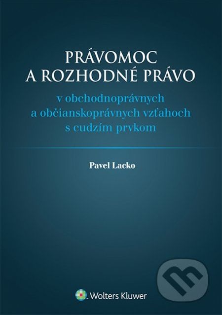 Právomoc a rozhodné právo - Pavel Lacko - obrázek 1