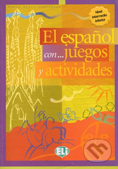 El Espanol Con Juegos Y Actividades: Volume 2 - Pablo Rocio Dominguez - obrázek 1
