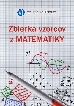 Zbierka vzorcov z matematiky - Marián Olejár a kolektív - obrázek 1
