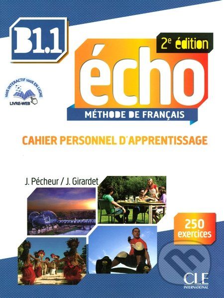 Écho B1.1: Cahier d'apprentissage - Jacques Pécheur, Jacky Girardet - obrázek 1