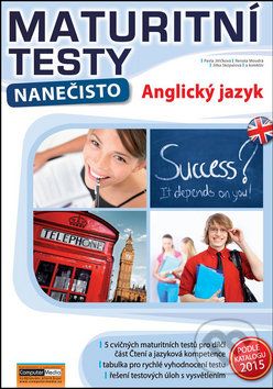 Maturitní testy nanečisto: Anglický jazyk - Barbora Jiříčková, Renata Moudrá, Jitka Skopalová - obrázek 1