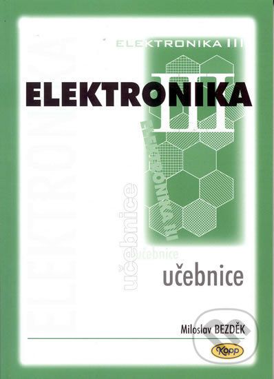 Elektronika III. - Učebnice - Zdeněk Bezděk - obrázek 1