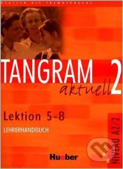 Tangram aktuall 2 (Lektion 5 - 8) - Lehrerhandbuch - Rosa-Maria Dallapiazza, Eduard von Jan, Til Schönherr - obrázek 1