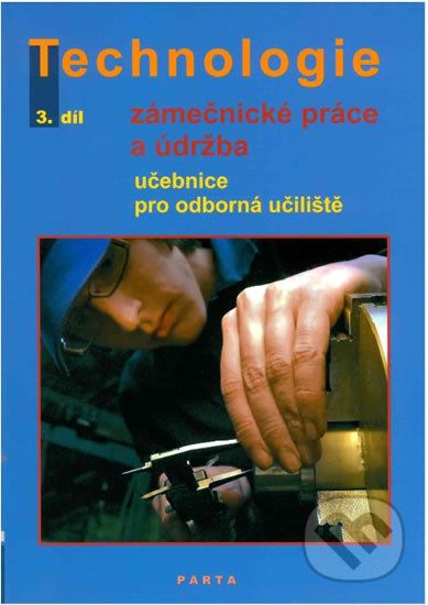 Technologie: Zámečnické práce a údržba, 3. díl - Dana Fialová - obrázek 1