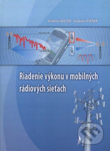 Riadenie výkonu v mobilných rádiových sieťach - Vladimír Wieser - obrázek 1