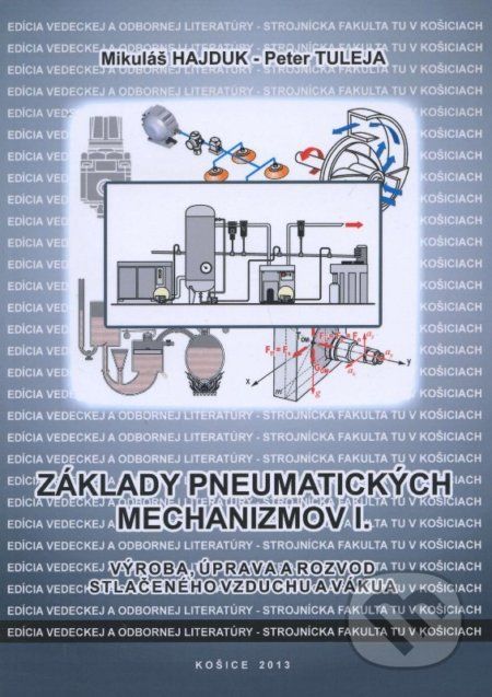 Základy pneumatických mechanizmov I. - Mikuláš Hajduk - obrázek 1