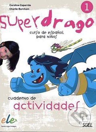 Superdrago 1 - Cudderno de actividades - Carolina Caparrós, Charlie Burnham - obrázek 1