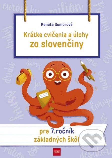 Krátke cvičenia a úlohy zo slovenčiny pre 7. ročník ZŠ - Renáta Somorová - obrázek 1
