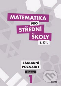 Matematika pro střední školy 1. díl - Petr Krupka, Z. Polický, B. Škaroupková - obrázek 1