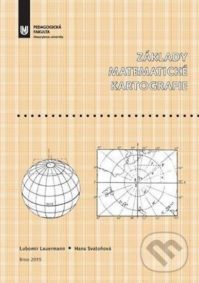 Základy matematické kartografie - Lubomír Lauermann, Hana Svaloňová - obrázek 1
