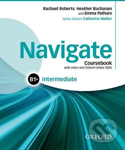 Navigate Intermediate B1+: Coursebook with OOSP Pack - Heather Buchanan, Rachael Roberts, Emma Pathare - obrázek 1