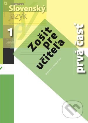 Nový Slovenský jazyk 1 pre stredné školy (zošit pre učiteľa) - 1. časť - Milada Caltíková a kolektív - obrázek 1