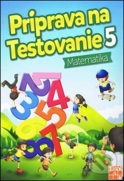 Príprava na testovanie 5 - Matematika - - obrázek 1