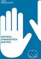 Notace znakových jazyků - Lenka Okrouhlíková - obrázek 1