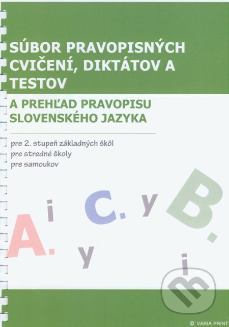 Súbor pravopisných cvičení, diktátov a testov - Marta Varsányiová - obrázek 1