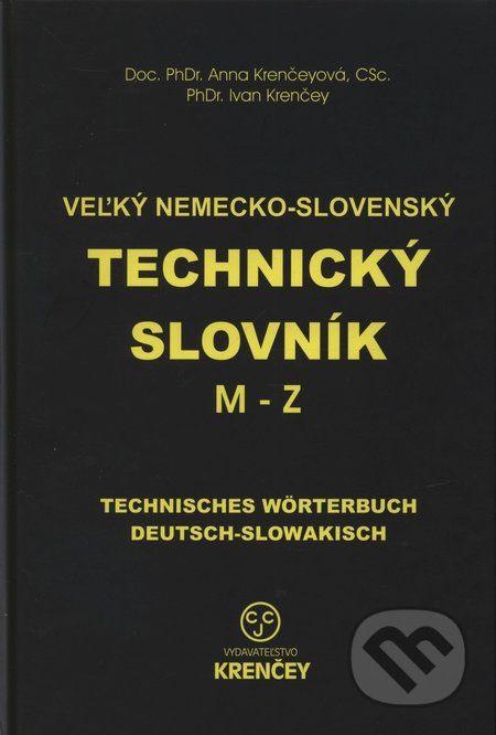 Veľký nemecko-slovenský technický slovník: časť M - Z - Anna Krenčeyová, Ivan Krenčey - obrázek 1