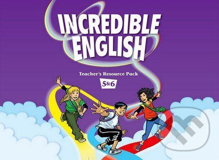 Incredible English 5 and 6: Teacher's Resource Pack - Sarah Phillips - obrázek 1