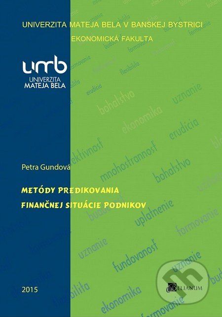 Metódy predikovania finančnej situácie podnikov - Petra Gundová - obrázek 1