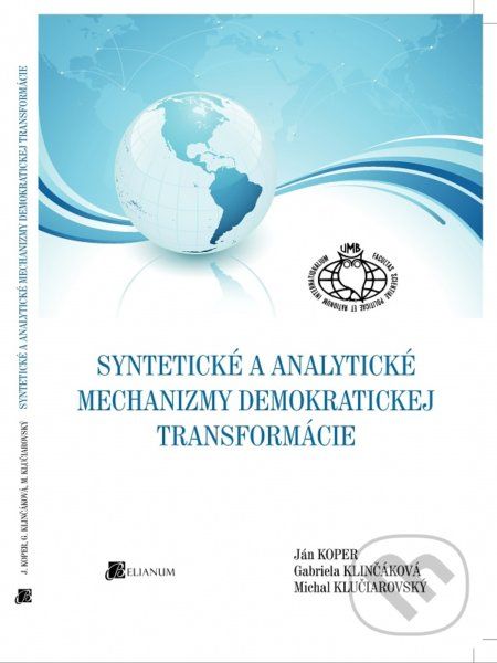 Syntetické a analytické mechanizmy demokratickej transformácie - Ján Koper, Michal Klučiarovský - obrázek 1