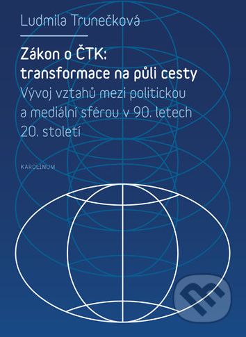 Zákon o ČTK: transformace na půli cesty - Ludmila Trunečková - obrázek 1