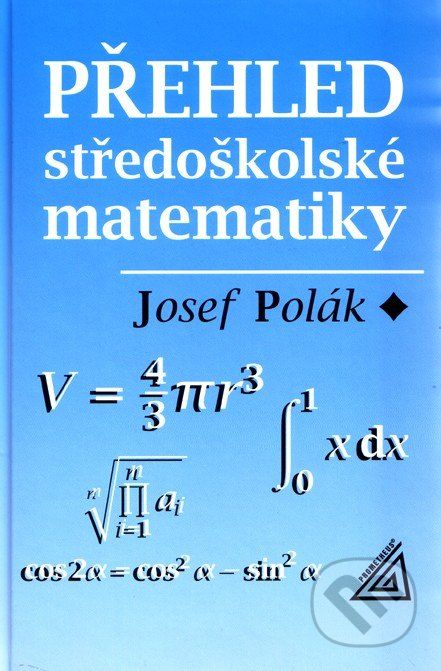 Přehled středoškolské matematiky - Josef Polák - obrázek 1
