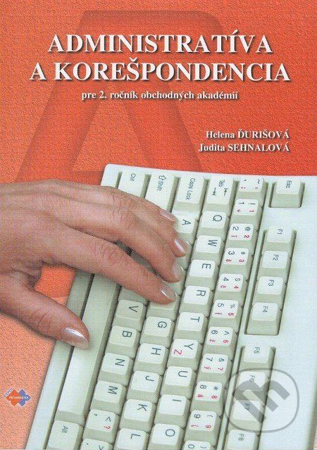 Administratíva a korešpondencia pre 2. ročník obchodných akadémií - Helena Ďurišová, Judita Sehnalová - obrázek 1