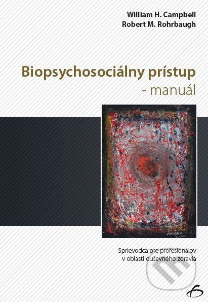 Biopsychosociálny prístup - manuál - William H. Campbell, William H. Campbell - obrázek 1