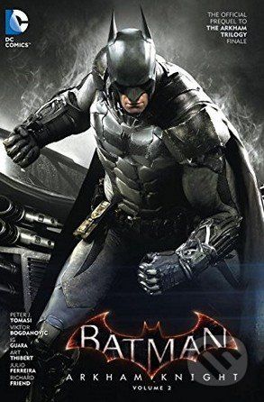 Batman: Arkham Knight (Volume 2) - Peter J. Tomas, Viktor Bogdanovic (ilustrácie) - obrázek 1