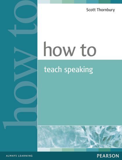Thornbury Scott: How to Teach Speaking - obrázek 1