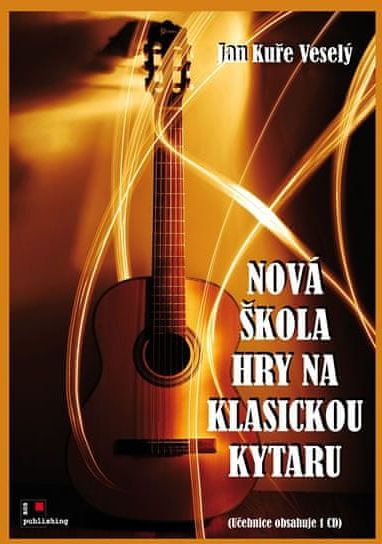 Veselý Jan Kuře: Nová škola hry na klasickou kytaru + CD - obrázek 1