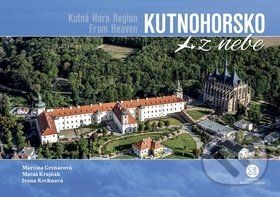 Kutnohorsko z nebe - Martina Grznárová, Matúš Krajňák, Ivana Krchnavá - obrázek 1