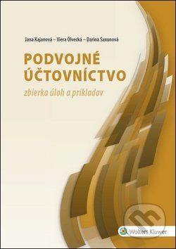 Podvojné účtovníctvo - Jana Kajanová, Viera Ölvecká, Darina Saxunová - obrázek 1
