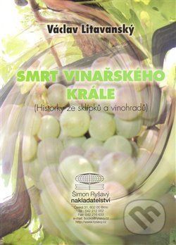 Smrt vinařského krále - Václav Litavanský - obrázek 1