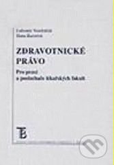 Zdravotnické právo. Pro praxi a posluchače lékařských fakult - Libor Vondráček, Hana Kurzová - obrázek 1