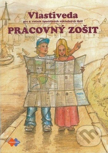 Vlastiveda pre 5. ročník špeciálnych základných škôl - pracovný zošit z vlastiveda pre 5. ročník špeciálnych základných škôl - Kolektív autorov - obrázek 1