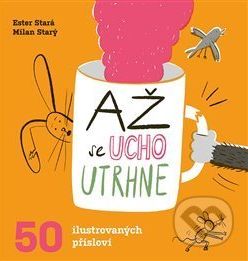 Až se ucho utrhne - Ester Stará, Milan Starý - obrázek 1