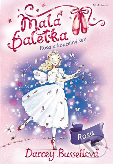 Malá baletka: Rosa a kouzelný sen - Darcey Bussell - obrázek 1