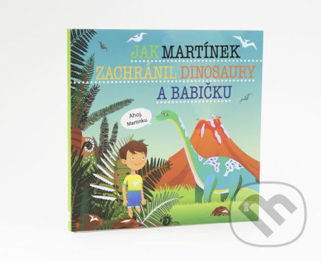 Jak Martínek zachránil dinosaury a babičku - Šimon Matějů - obrázek 1