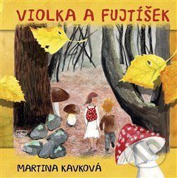 Violka a Fujtíšek - Martina Kavková - obrázek 1