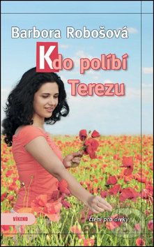 Kdo políbí Terezu - Barbora Robošová - obrázek 1