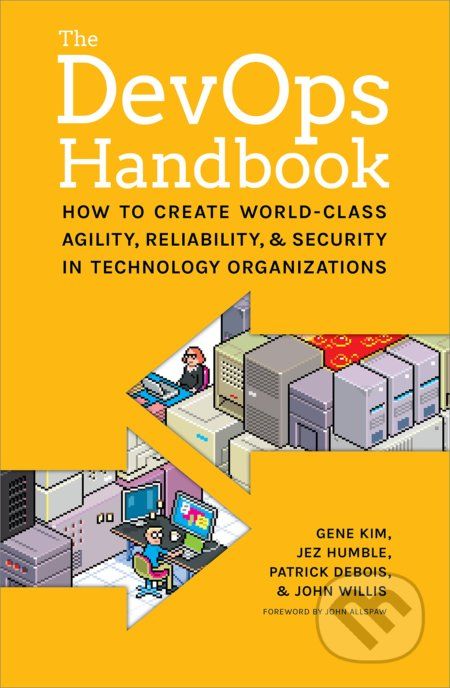 The DevOPS Handbook - Jez Humble, Patrick Debois, Gene Kim, John Willis - obrázek 1