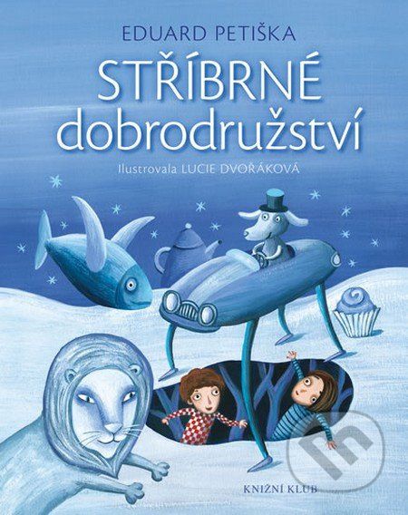 Stříbrné dobrodružství - Eduard Petiška - obrázek 1